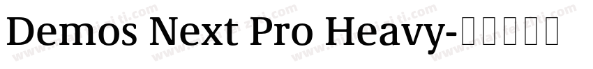 Demos Next Pro Heavy字体转换